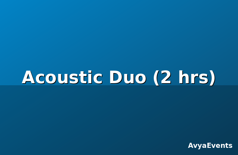 Acoustic Duo (2 hrs)
