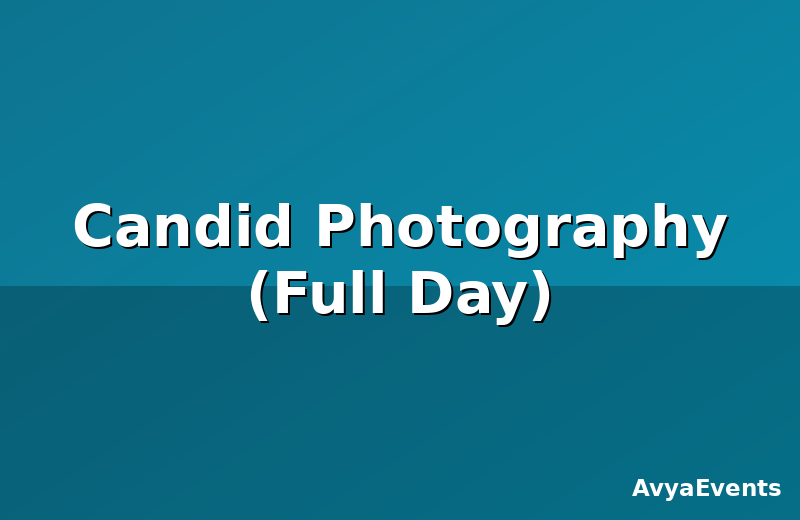 Candid Photography (Full Day)