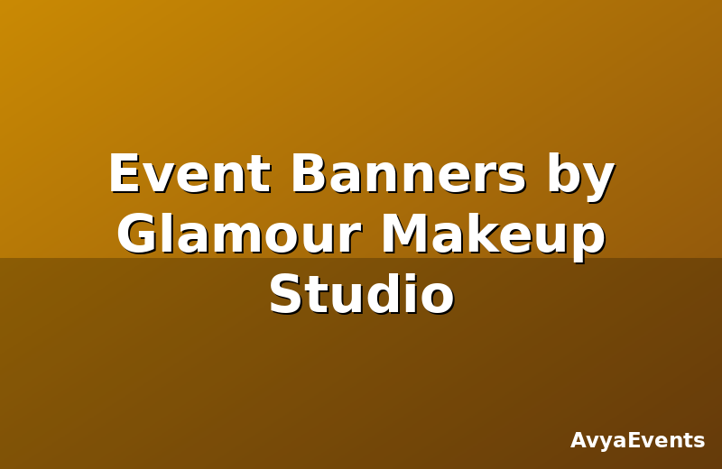 Event Banners by Glamour Makeup Studio