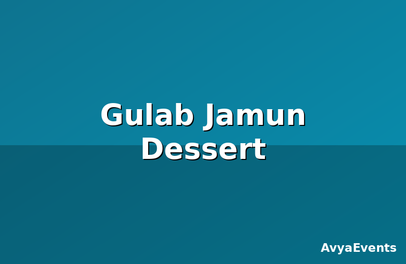 Gulab Jamun Dessert
