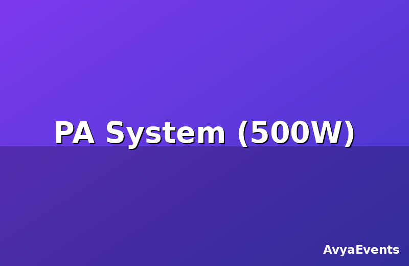 PA System (500W)