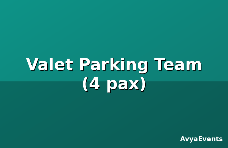 Valet Parking Team (4 pax)