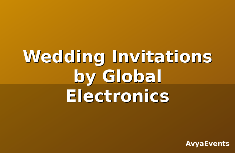 Wedding Invitations by Global Electronics